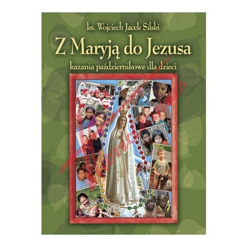 Z Maryją do Jezusa