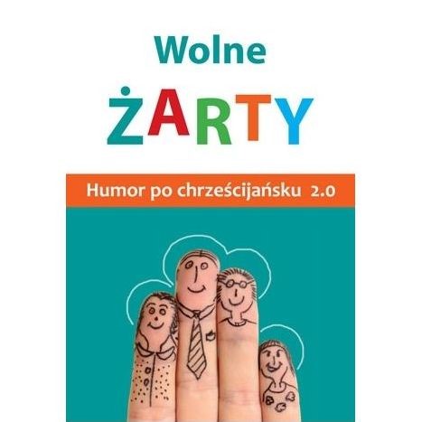 Wolne żarty. Humor po chrześcijańsku 2.0