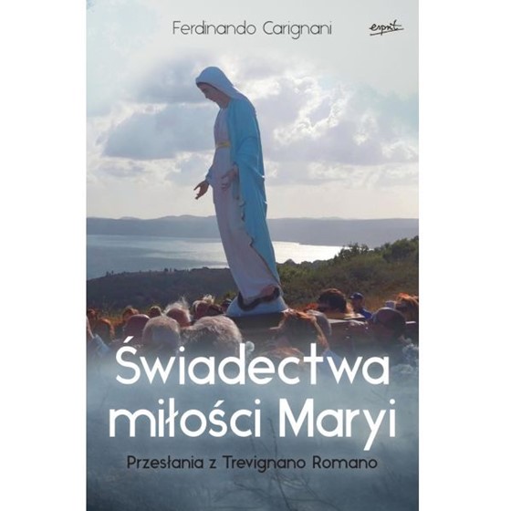 Świadectwa miłości Maryi