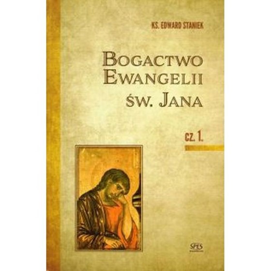 Bogactwo Ewangelii św. Jana /cz. 1