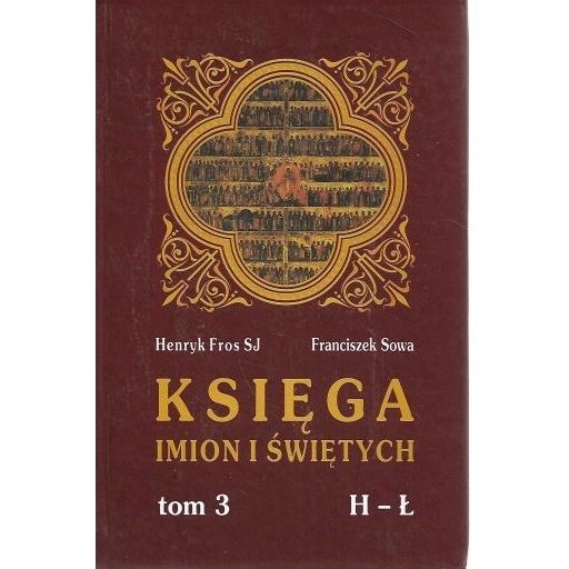 Księga imion i Świętych t.3 H-Ł