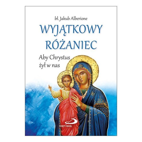 Wyjątkowy różaniec. Aby Chrystus żył w nas