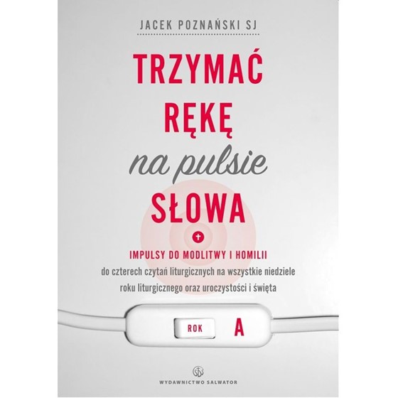 Trzymać rękę na pulsie Słowa /Rok A