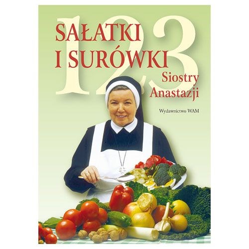 123 sałatki i surówki Siostry Anastazji