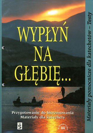 Wypłyń na głębię - dla katechety