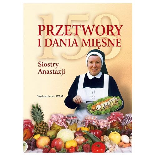 153 przetwory i dania mięsne Siostry Anastazji