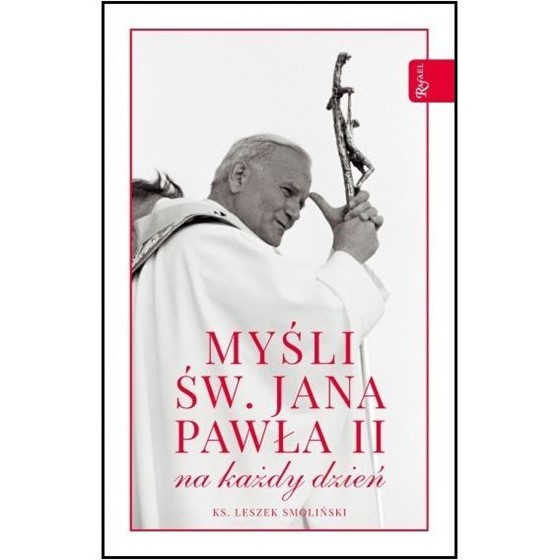 Myśli Jana Pawła II na każdy dzień