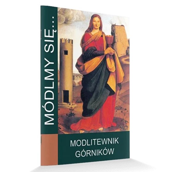 Módlmy się… Modlitewnik górników