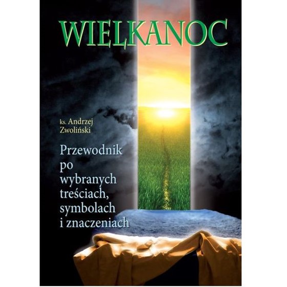 Wielkanoc. Przewodnik po wybranych treściach