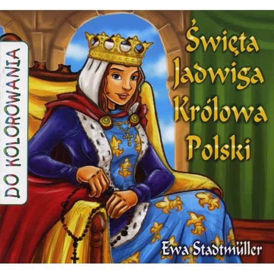 Święta Jadwiga Królowa Polski