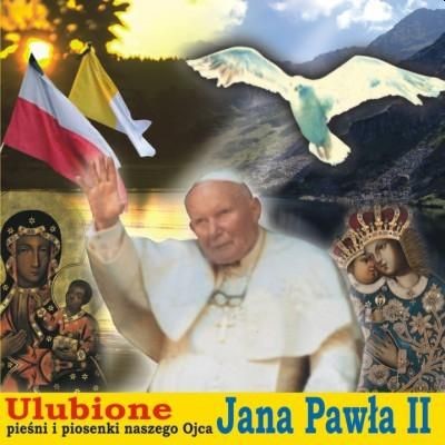 Ulubione pieśni i piosenki Ojca Jana Pawła II