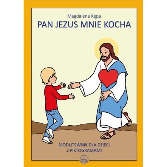 Pan Jezus mnie kocha. Modlitewnik z piktogramami