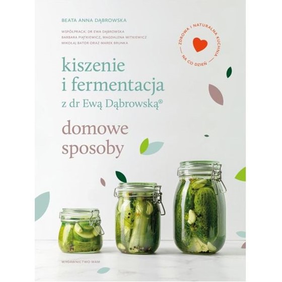 Kiszenie i fermentacja z dr. Ewą Dąbrowską