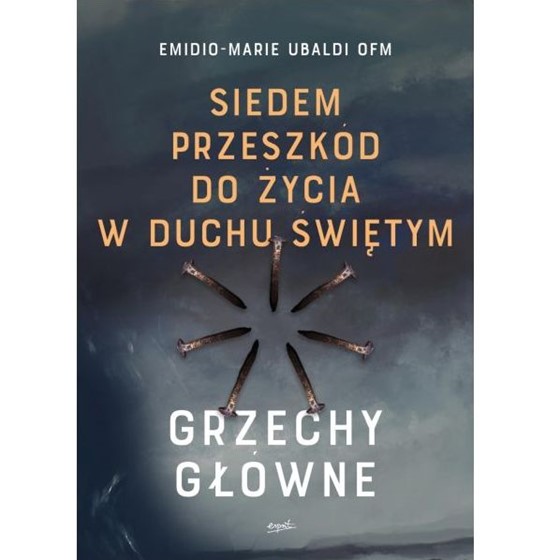 Siedem przeszkód do życia w Duchu Świętym