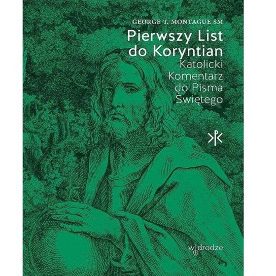 Pierwszy List do Koryntian. Katolicki komentarz