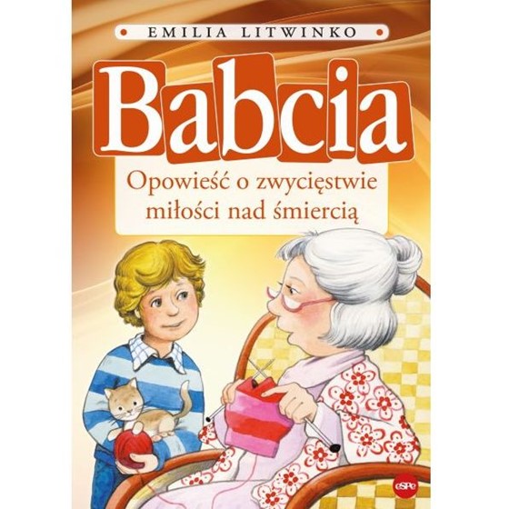 Babcia. Opowieści o zwycięstwie miłości...