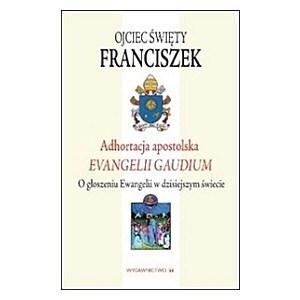 Adhortacja: Evangelii Gaudium