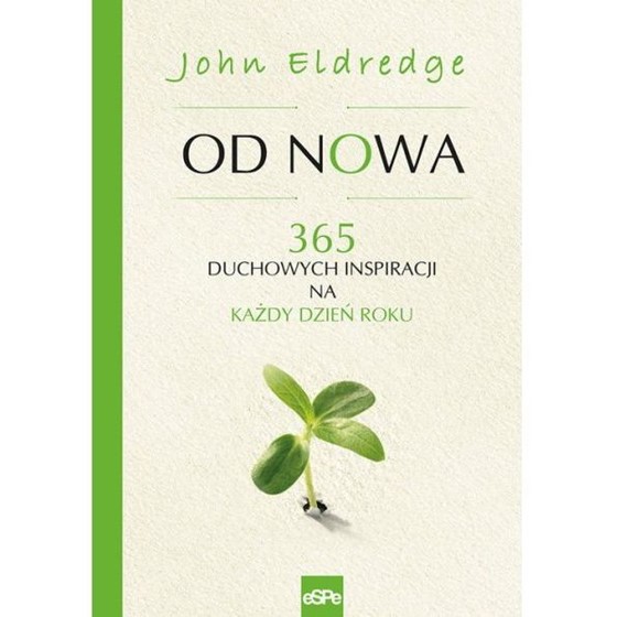 Od nowa. 365 duchowych inspiracji