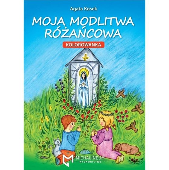 Moja modlitwa różańcowa