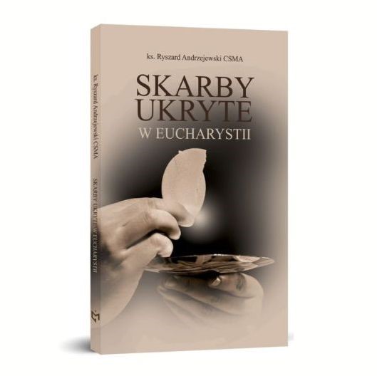 Skarby ukryte w Eucharystii