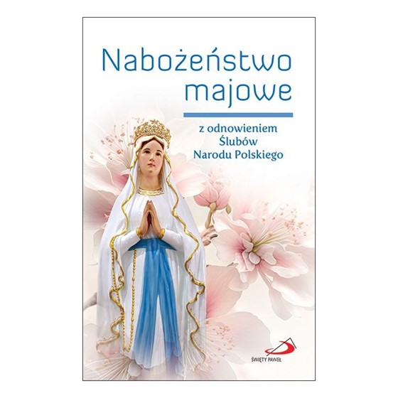 Nabożeństwo majowe z odnowieniem Ślubów...