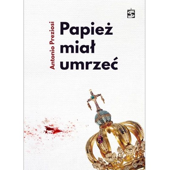 Papież miał umrzeć