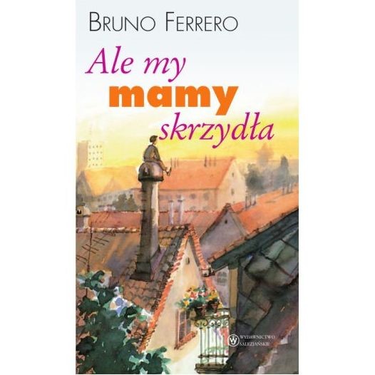 Ale my mamy skrzydła