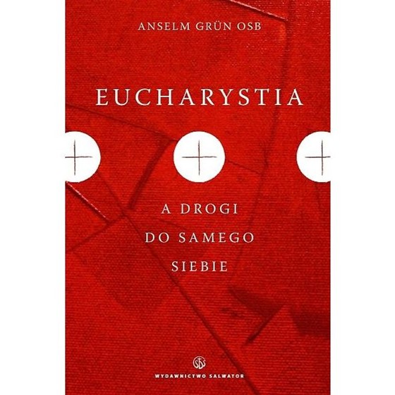 Eucharystia a drogi do samego siebie