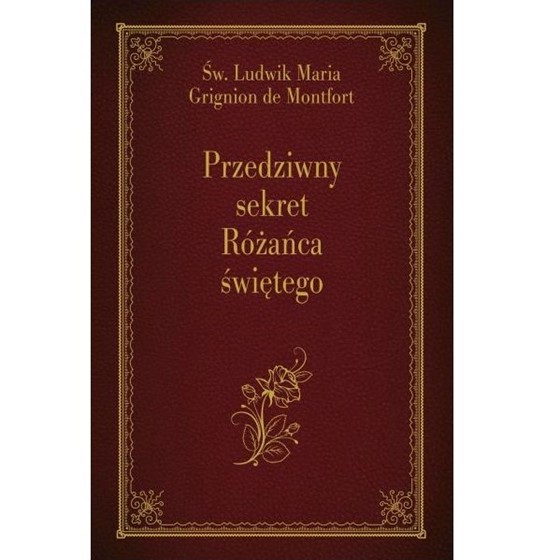 Przedziwny sekret różańca świętego