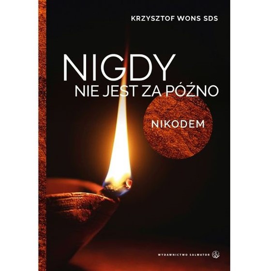 Nigdy nie jest za późno. Nikodem.