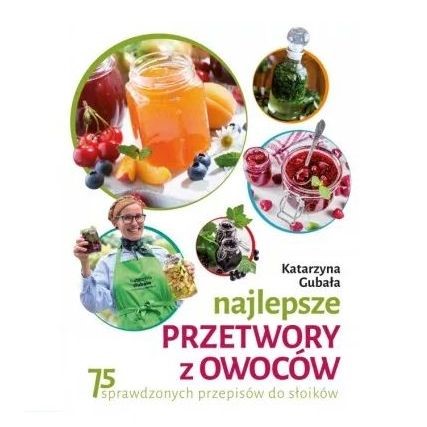 Najlepsze przetwory z owoców