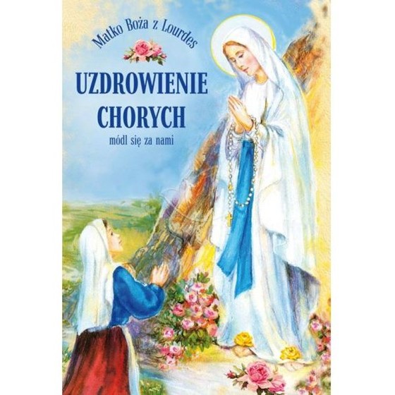 Matko Boża z Lourdes Uzdrowienie chorych (All-282)