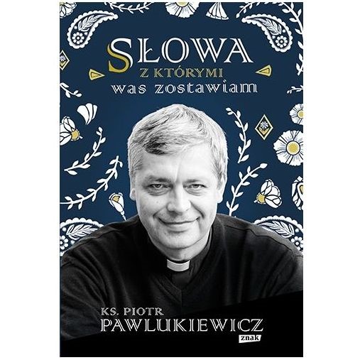 Słowa, z którymi was zostawiam