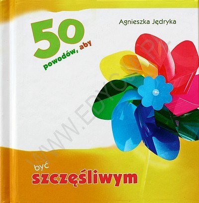 50 powodów, aby być szczęśliwym