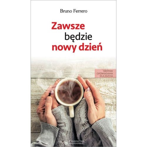 Zawsze będzie nowy dzień