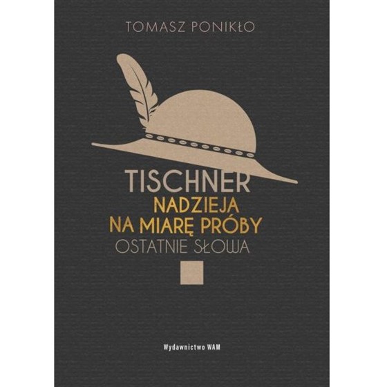 Tischner. Nadzieja na miarę próby