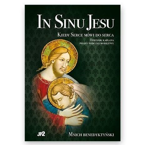 In Sinu Jesu. Kiedy Serce mówi do Serca