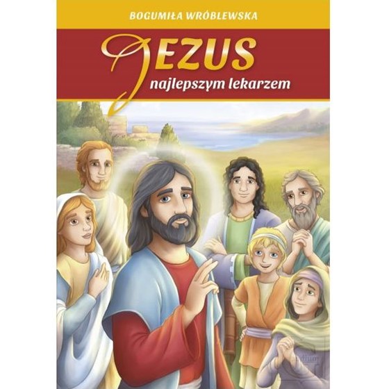 Jezus najlepszym lekarzem