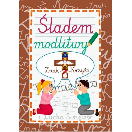 Śladem modlitwy - Znak Krzyża