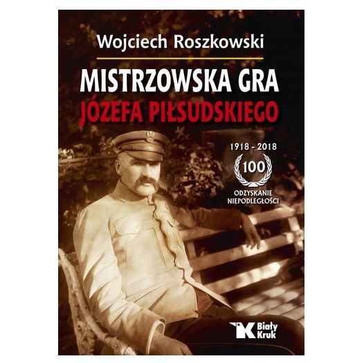 Mistrzowska gra Józefa Piłsudskiego