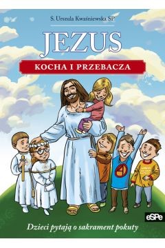 Jezus kocha i przebacza