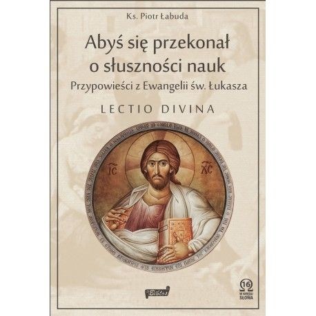 Abyś się przekonał o słuszności nauk