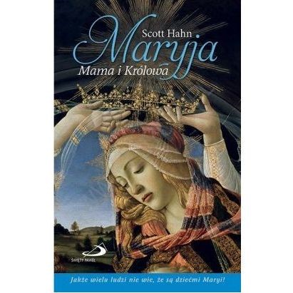 Maryja. Matka i Królowa