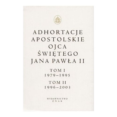 Adhortacje apostolskie Jana Pawła II. Tom I i II