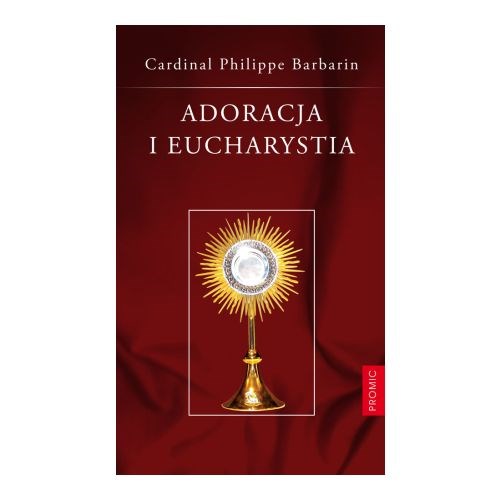 Adoracja i Eucharystia