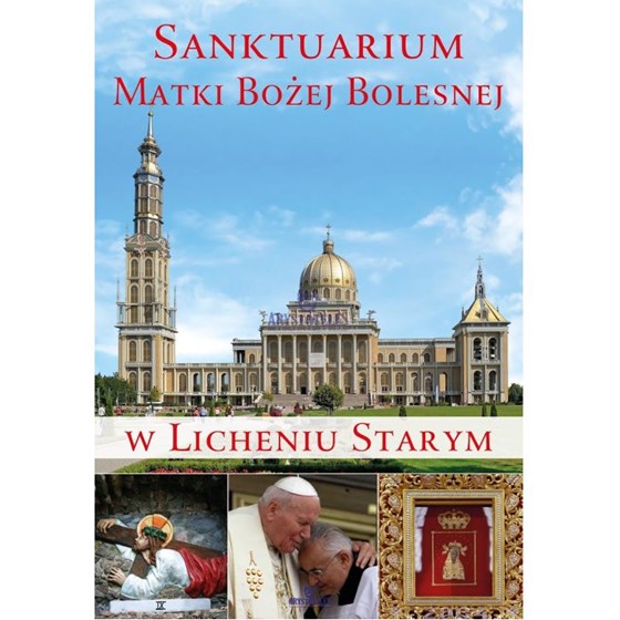 Sanktuarium Matki Bożej Bolesnej w Licheniu Starym