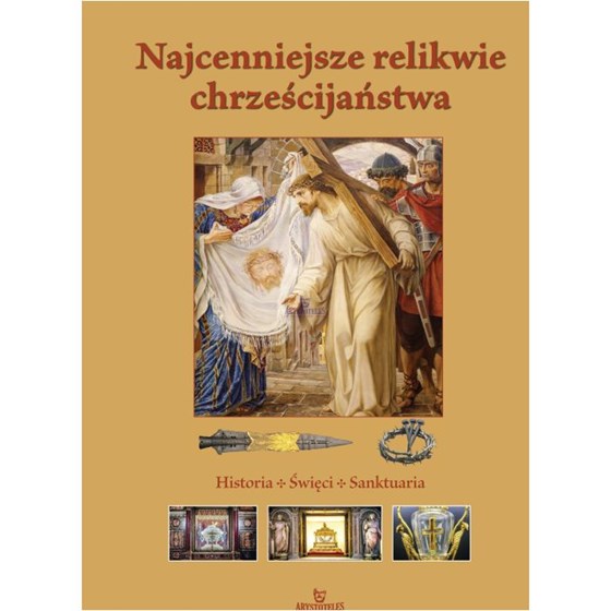 Najcenniejsze relikwie chrześcijaństwa