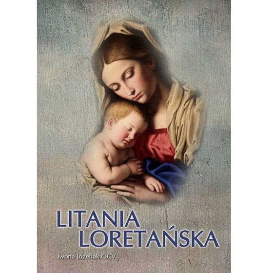 Źródła Modlitwy - Litania loretańska