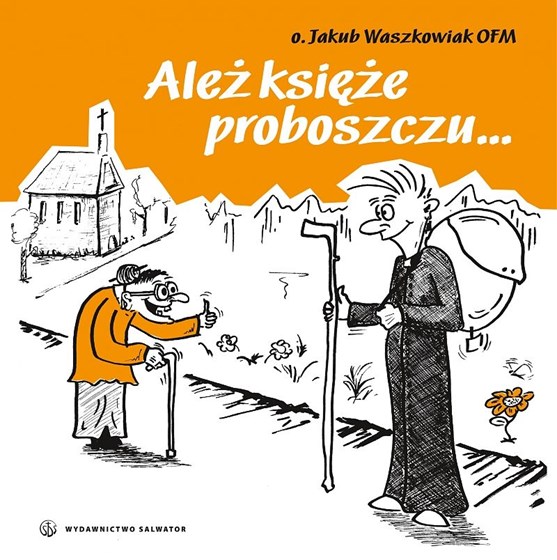 Ależ księże proboszczu