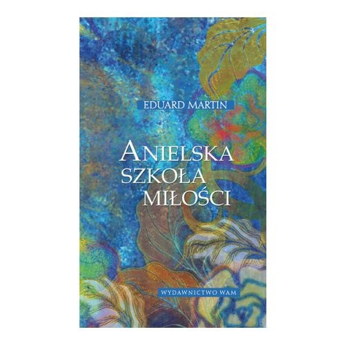 Anielska szkoła miłości